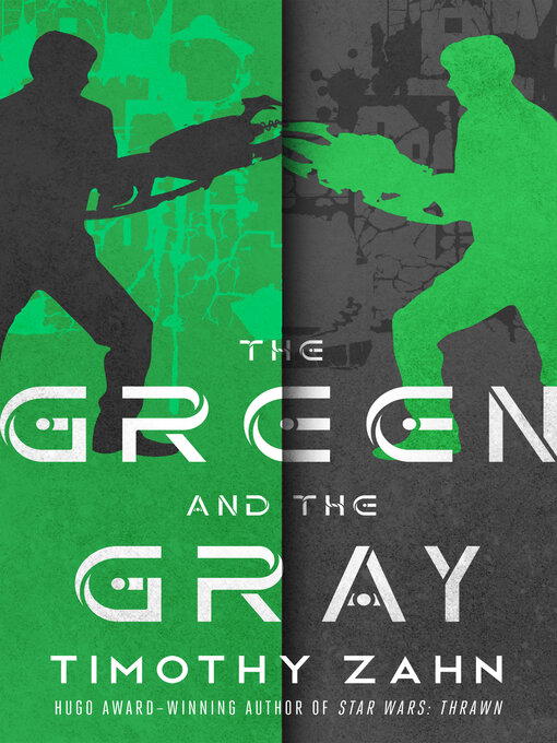 Title details for The Green and the Gray by Timothy Zahn - Available